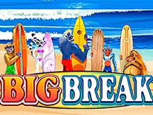 Big Break